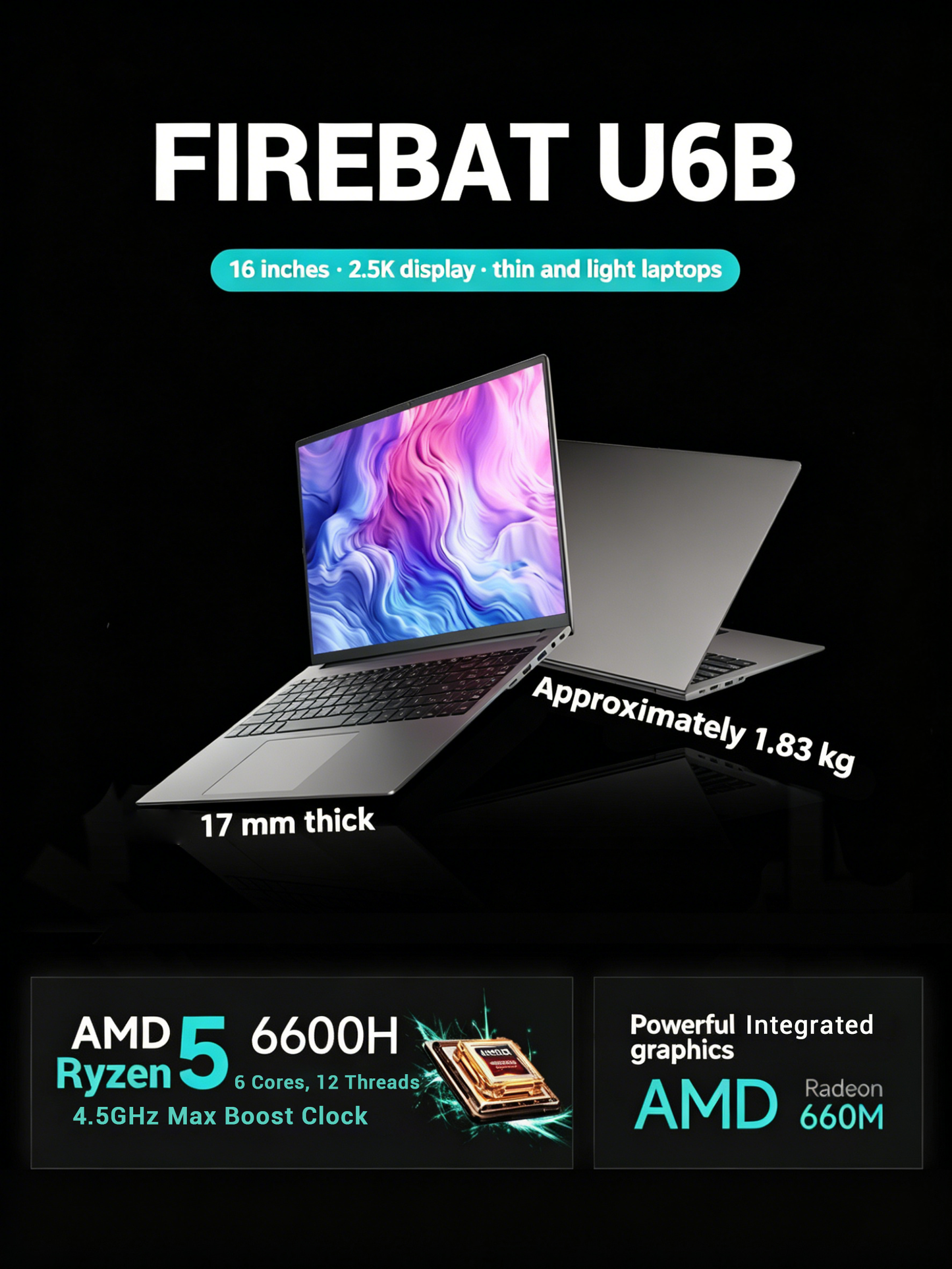 FIREBAT Slim Laptop   U6B | AMD Ryzen 5 6600H (Onboard RAM)